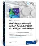 Jürgen Schwaninger - ABAP-Programmierung für die SAP-Materialwirtschaft - Kundeneigene Erweiterungen