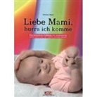 Monika Nayer - Liebe Mami hurra ich komme