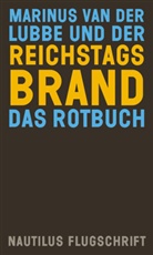 Marinus van der Lubbe, Josh van Soer, Josh von Soer, Jos van Soer, Josh van Soer - Marinus van der Lubbe und der Reichstagsbrand. Das Rotbuch