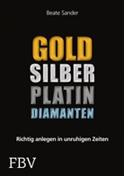Beate Sander - Gold, Silber, Platin, Diamanten