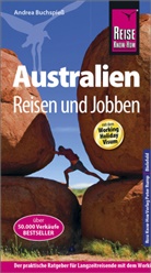 Andrea Buchspieß, Klau Werner, Klaus Werner - Reise Know-How Reiseführer Australien - Reisen und  Jobben  mit dem Working Holiday Visum