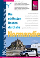 Gaby Gölz - Reise Know-How Die schönsten Routen durch die Normandie