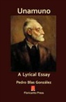 Pedro Blas Gonzalez, Pedro Blas Gonzlez - Unamuno: A Lyrical Essay