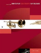 Brian Shaw - How to play Lead Trumpet in a Big Band