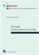 Hartwig von Schubert, Hartwig von Schubert - Die Ethik rechtserhaltender Gewalt