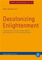 Nikit Dhawan, Nikita Dhawan - Decolonizing Enlightenment