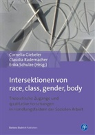 Cornelia Giebeler, Cornelia u. a. Giebeler, Cornelia u.a. Giebeler, Claudi Rademacher, Claudia Rademacher, Schulze... - Intersektionen von race, class, gender, body