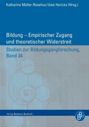 Hericks,  Hericks, Uwe Hericks, Katharin Müller-Roselius, Katharina Müller-Roselius - Bildung - Empirischer Zugang und theoretischer Widerstreit