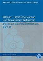 Hericks, Hericks, Uwe Hericks, Katharin Müller-Roselius, Katharina Müller-Roselius - Bildung - Empirischer Zugang und theoretischer Widerstreit