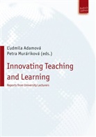 Ludmil Adamová, Ludmila Adamová, udmila Adamová, Muráriková, Petra Muráriková, Muráriková PhD... - Innovating University Teaching