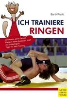 BART, Katri Barth, Katrin Barth, RUCH, Lothar Ruch - Ich trainiere Ringen