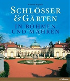 Wilfried Rogasch, Peter Hron, Petr Hron, Miroslav Krob, Werner Neumeister - Schlösser & Gärten in Böhmen und Mähren