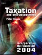 Rowes, Peter Rowes, Peter (Practising Chartered Accountant and former lecturer at University of Wolverhampton) Rowes - Taxation and Self Assessment: Incorporating the 2004 Finance ACT