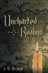 J. R. Bryce - Uncharted Realms