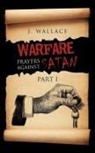 J. Wallace - Warfare Prayers Against Satan