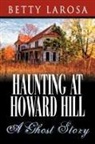 Betty Larosa - Haunting at Howard Hill