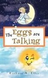 Barbara A. Ellis - The Eggs Are Talking