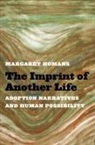 Margaret Homans - Imprint of Another Life