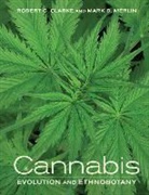 Robert C Clarke, Robert C. Clarke, Robert C. Merlin Clarke, Robert C./ Merlin Clarke, Robert Connell Clarke, Mark D. Merlin... - Cannabis