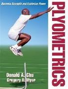 Don Chu, Donald A. Chu, Donald/ Myer Chu, Greg Myer, Gregory Myer, Gregory D. Myer - Plyometrics