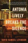 David Samuel Levinson - Antonia Lively Breaks the Silence