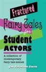 Jan Peterson Ewen, Jan Peterson Ewen - Fractured Fairy Tales for Student Actors