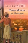 Mary Carter, Mary Randolph Carter - Three Months in Florence