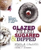 Tom Colicchio, Stephen Collucci, Elizabeth Gunnison, Liz Gunnison - Glazed, Filled, Sugared & Dipped
