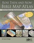 A01, Paul H. Wright, Dr Paul H. Wright, Paul H. Wright - Rose 'Then and Now' Bible Map Atlas