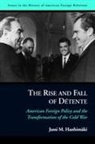 Jussi M. Hanhim¿, Jussi Hanhimaki, Jussi M Hanhimaki, Jussi M (Graduate Institute of Internat Hanhimaki, Jussi M. Hanhimaki, Professor of International History and Hanhimaki... - Rise and Fall of Detente