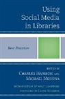 Charles Harmon, Charles Messina Harmon, Charles Harmon, Michael Messina - Using Social Media in Libraries