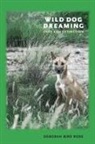 Deborah Bird Rose, Rose Deborah Bird - Wild Dog Dreaming