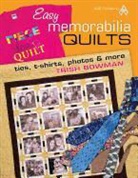 A01, Bowman, J. Ed. Bowman, Trish Bowman - Easy Memorabilia Quilts