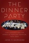 Jane Gerhard, Jane F Gerhard, Jane F. Gerhard, Claire Potter, Claire Bond Potter, Renee Romano... - The Dinner Party