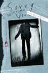 Gary Fincke - Sorry I Worried You