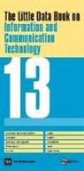 World Bank, World Bank, World Bank (COR), World Bank Group, World Bank Group - The Little Data Book on Information and Communication Technology 2013