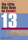 World Bank, World Bank, World Bank (COR), World Bank Group - The Little Data Book on Gender 2013