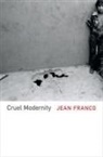Jean Franco, FRANCO JEAN - Cruel Modernity