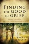 John Baggett, John F. Baggett - Finding the Good in Grief