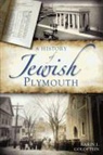Karin J. Goldstein - A History of Jewish Plymouth