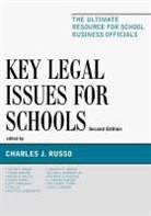 Charles Russo, Charles J. Russo, RUSSO CHARLES, Charles Russo, Charles J. Russo - Key Legal Issues for Schools