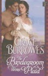 Grace Burrowes - The Bridegroom Wore Plaid