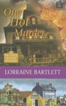Lorraine Bartlett - One Hot Murder