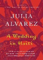 Julia Alvarez - A Wedding in Haii