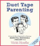 Vicki Hoefle, Vicki Hoefle - Duct Tape Parenting (Hörbuch)