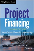 Finnerty, John D Finnerty, John D. Finnerty, Finnerty John D. - Project Financing 3rd Edition