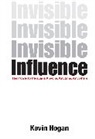 K Hogan, Kevin Hogan, Hogan Kevin - Invisible Influence