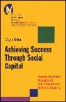 Baker, W Baker, Wayne E Baker, Wayne E. Baker, Wayne E. (University of Michigan Business S Baker, Baker Wayne E. - Achieving Success Through Social Capital