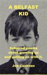 Joe Cushnan - A Belfast Kid