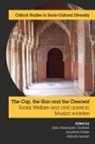 Azlinda Asman, Sara Ashencaen Crabtree, Jonathan Parker - The Cup, the Gun and the Crescent